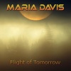 Maria Davis - Flight of Tomorrow