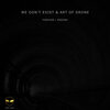 We Don't Exist、Art of Drone - Forever (Radio-Edit)