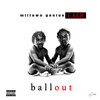 Miltown Genius、Cash - Ball Out (Explicit)
