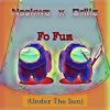 Drillz、Nsokwa - Fo Fum (Under The Sun)(feat. Nsokwa)(Explicit)