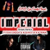 Sensation Da Opposite Sex、Rah Digga、Kenilworth Katrina - Imperial (feat. Rah Digga & Kenilworth Katrina)(remix|Explicit)