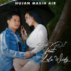 Andi KDI、Lala Widy - Hujan Masih Air