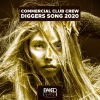commercial club crew - Diggers Song 2020