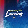 Puccii Guccii、Bino - Leaving (feat. Bino)(Explicit)