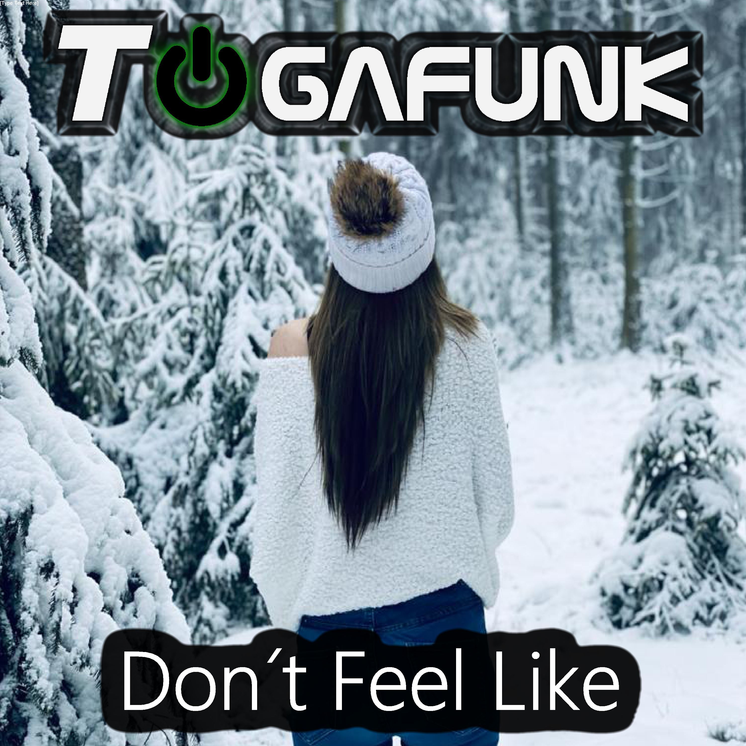 Togafunk - Don't Feel Like (ExtendedVersion)