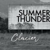 Glacier - Summer Thunder