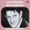 Luciano Virgili、Orchestra Di D. Olivieri - La Strada Del Bosco