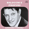 Luciano Virgili、Orchestra Di G.M. Guarino - Balocchi e Profumi