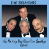 the belmonts《Na Na Hey Hey Kiss Him Goodbye (Remix)》[MP3/LRC]