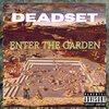 Dead Set - Enter the Garden (Explicit)