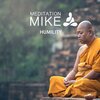 Meditation Mike - HUMILITY