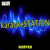 Karaoke Station - Heaven (Originally Performed by Kane Brown)(Karaoke Version)