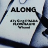 4Ty $ing PRADA、Whami、Money Man、FLOWNAUNI - Along (Money Man Edit)