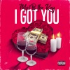 Mo1B The Key - I Got You (Explicit)