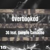 Gungho Camacho、3G - Overbooked (feat. Gungho Camacho)
