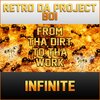 Retro Da Project Boi、Infinite - From Tha Dirt To Tha Work (feat. Infinite)(Explicit)
