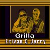 Erivan、Jerry - Grilla