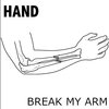 Hand - Break My Arm