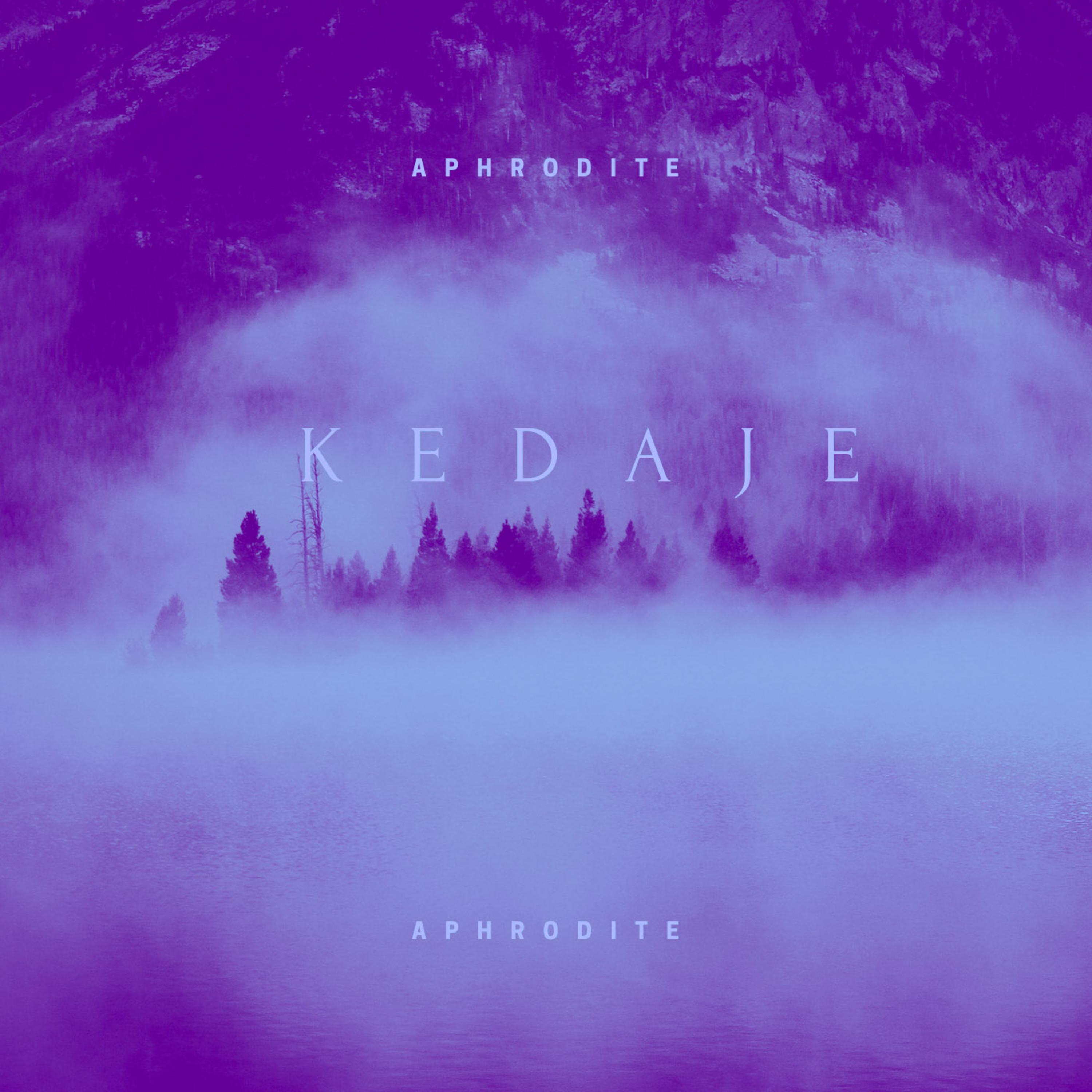 Kedaje - Aphrodite (Explicit)