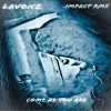 Lavonz、Impact - Come As You Are (Radio Edit|Impact Remix)