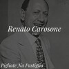 Renato Carosone - Pigliate Na Pastiglia