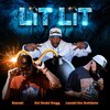 Da' Unda' Dogg、Louski The Antidote、Banski - Lit Lit (feat. Da'unda'dogg & Louski the Antidote)