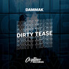 Dammak - Dirty Tease