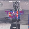 Eleven Fly、Bykov Maxim Valerevich - Take Me