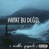 Ex_539 - Hayat Bu Değil (Explicit)