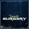 Squash、Mario Hemmings、Andre Whittaker - Surgery (Explicit)