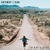 Tu-kay、Ryan - Anyway I Can