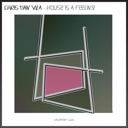 Christian Vila - House Is A Feeling (Original Mix)