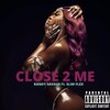Randy $avage、Slim Flex - Close2Me (Explicit)