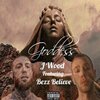 J Wood、Bezz Believe - Goddess (feat. Bezz Believe)(Explicit)