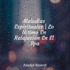 Música para Relajarse Profundamente、Música para Meditar y Relajarse、Meditacao Clube - Pecio, Echazón