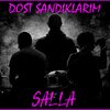 Salla - Dost Sandıklarım