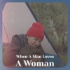 Percy Sledge - When a Man Loves a Woman