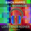 Simon Harris、Morrison - Loves Undercover (Slam Jam Club Mix)