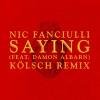 nic fanciulli《Saying (Feat. Damon Albarn)(Kölsch )(Remix)》[MP3/LRC]