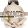 Nichelle Colvin、Rah Digga - Touch Me Right[feat. Rah Digga] (Radio Edit)