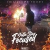 Teez - Gotta Stay Focused (Explicit)