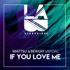 Mattsu、Berkay Vardal - If You Love Me