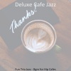 Deluxe Cafe Jazz《Breathtaking Music for Afternoon Coffee》[MP3/LRC]