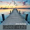 Grant Hunt - I've Travelled Alone