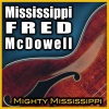 Mississippi Fred McDowell - You Ain't Gonna Worry My Life Anymore (Rerecorded)
