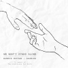 Robbie Hutton、Sauniks - We Won't Stand Alone