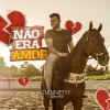 Junior Gomes、Gabriel do Cavaco、Benício Neto、Flavinho do Kadet、Ranniery Gomes - Não Era Amor