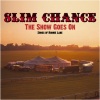 Slim Chance - Kushty Rye