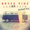 Bryce Vine - Sour Patch Kids (Acoustic Redux|Explicit)