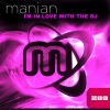 DJ Manian - I'm in Love with the DJ (Video Edit)